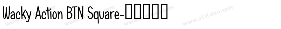 Wacky Action BTN Square字体转换